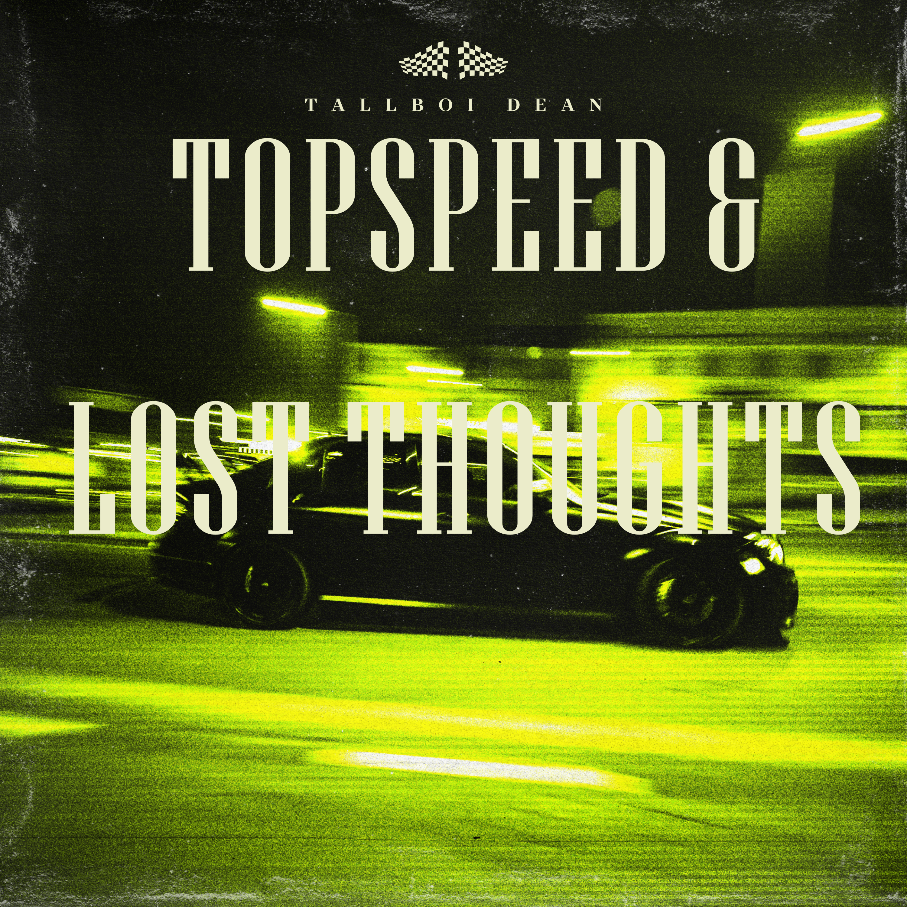 top speed & lost thoughts by tallboi dean